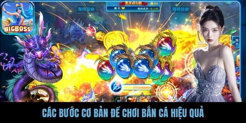 Các bước cơ bản để chơi bắn cá hiệu quả