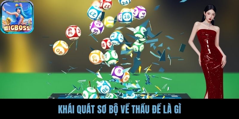 Khái quát sơ bộ về thầu đề là gì