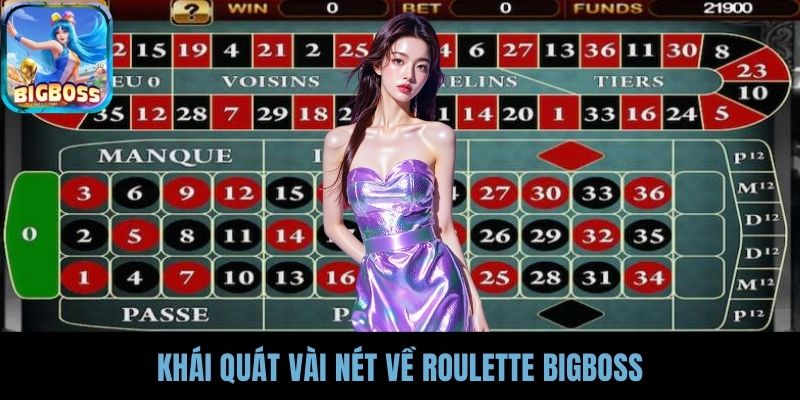 Khái quát vài nét về roulette BIGBOSS