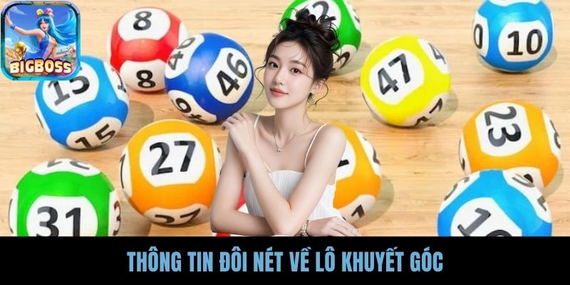 Thông tin đôi nét về lô khuyết góc