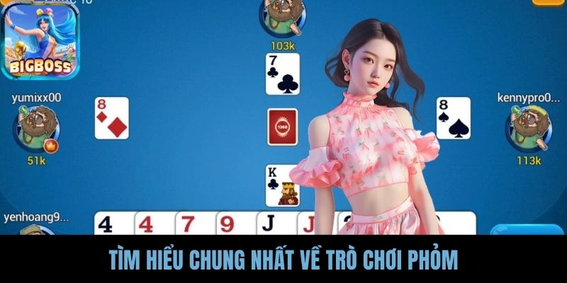 Tìm hiểu chung nhất về trò chơi phỏm